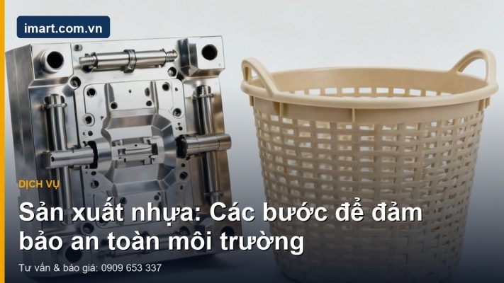 Sản xuất nhựa: Các bước để đảm bảo an toàn môi trường