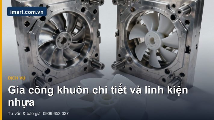 Gia công khuôn chi tiết và linh kiện nhựa